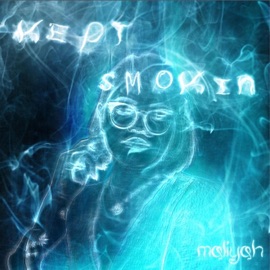 Kept Smokin Maliyah