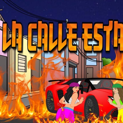 La calle esta que quema (feat. Emma, Minaya, Levi, El Magick & Guilex504) - Single