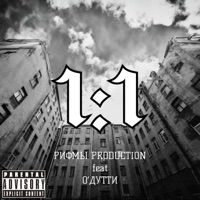 1:1 (feat. О'ДУТТИ) - Single - РИФМЫ PRODUCTION