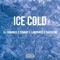 Ice Cold (feat. Lwrnc, Gab Dayne & Tommy) - Dj Domingo lyrics