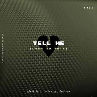 Tell Me... (feat. Kxng Geno & Carnethia) - Single