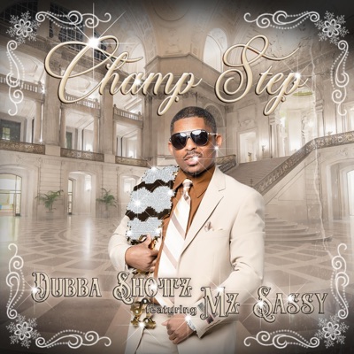 Champ Step (feat. Mz Sassy) - Single