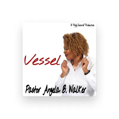 Listen to Pastor Angela B. Walker, watch music videos, read bio, see tour dates & more!