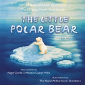 The Little Polar Bear (feat. The Royal Philharmonic Orchestra) [The Original Movie Soundtrack]