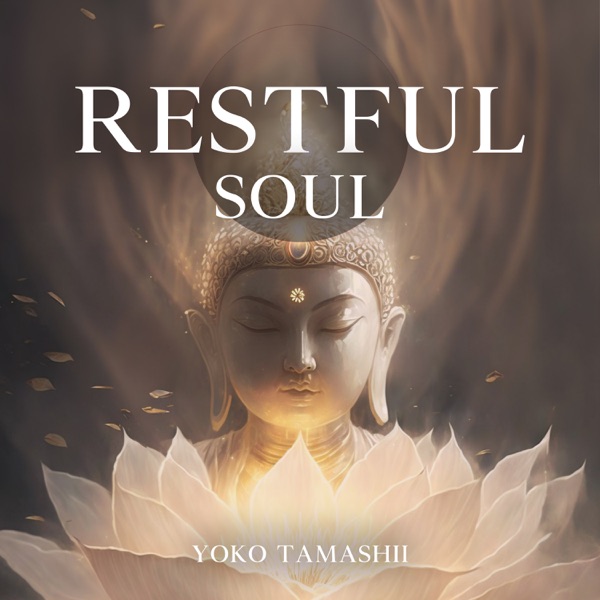 Restful Soul: Mind Relaxation, Buddha Healing Meditation and Spa