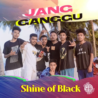 Song - Jang Ganggu - Shine of Black