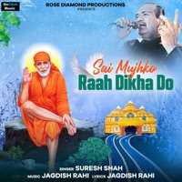 Sai Mujhko Raah Dikha Do - Single - Suresh Shah