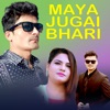 Maya Jugai Bhari - EP