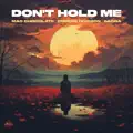 Don't Hold Me
