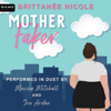 Mother Faker (Unabridged) - Brittanee Nicole