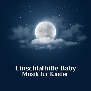 Einschlafhilfe Baby: Musik für Kinder