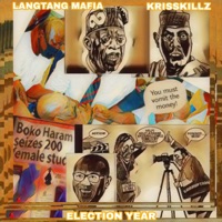 Election Year (feat. KrissKillz) - Single - LangtangMafia
