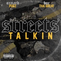 Streets Talkin (feat. Buc Tha Great) - Single - Oxnard Pugz