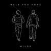 Walk You Home - Single