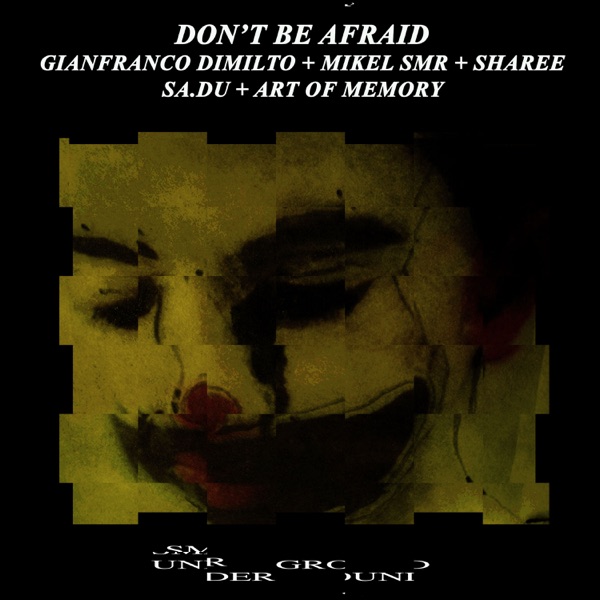 Don't Be Afraid - The Remixes - - Single