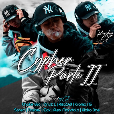 Cypher, Parte II (feat. Choke 68c, Viruz L, Riso149, Kroma NS, Soren, Fasber, Zick, Alex Mandala & Riako One) - Single