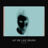 Hit Me Like Drums artwork