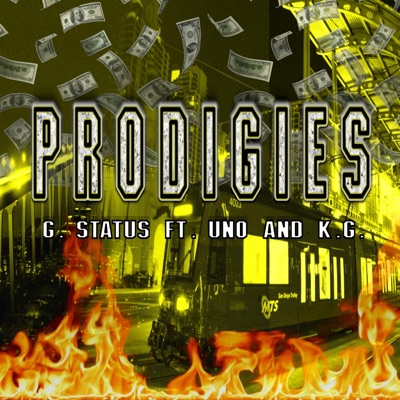 PRODIGIES (feat. uno tha prodigy & K.G) - Single