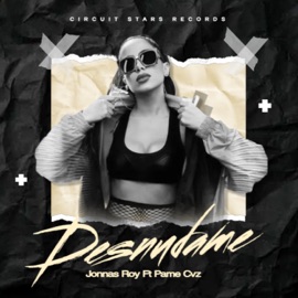 Desnudame (feat. Pame Cvz) Jonnas Roy