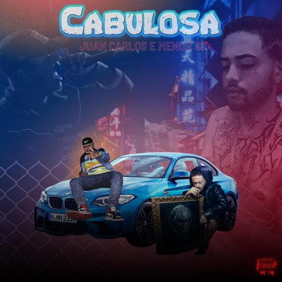 Cabulosa (feat. Juan carlos & menor sk) - Single