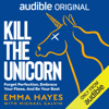 Kill the Unicorn (Original Recording) - Emma Hayes & Michael Calvin - contributor