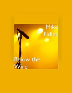 Mike Fidler을(를) 듣고, 뮤직 비디오를 보고, 약력을 읽고, 투어 일정 등을 확인하세요!