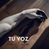 Tu Voz - Single