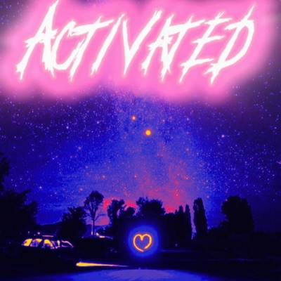 Activated (feat. $adAtNight) - Single