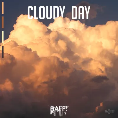 Poslechněte si Cloudy Day - EP od interpreta BAFF!