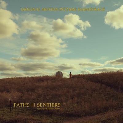 PATHS  SENTIERS (Original Motion Picture Soundtrack) - EP