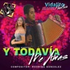 VIDALITO HUERTAS - Y TODAVIA ME AMAS