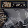 Esiku (feat. Dj Xavi) - Single