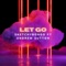 Let Go (feat. Andrew Sutton) - Sketchy Bongo lyrics