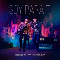 Soy Para Ti (feat. Marca MP) - Single - Código FN