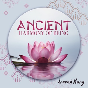 Ancient Harmony of Being