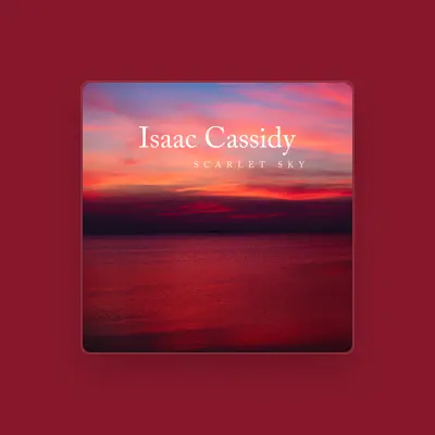 Listen to Isaac Cassidy, watch music videos, read bio, see tour dates & more!