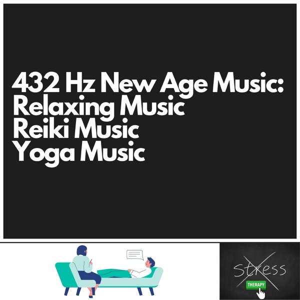 432 Hz New Age Music: Relaxing Music, Reiki Music, Yoga Music