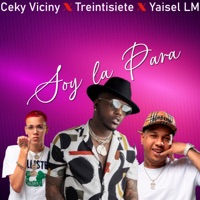 Soy la Para - Single - Ceky Viciny, Treintisiete & Yaisel LM