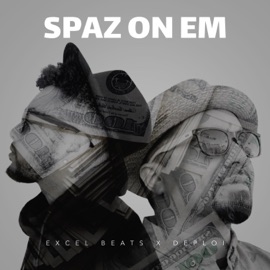 Spaz On Em (feat. Deploi) Our C1ty & Excel Beats
