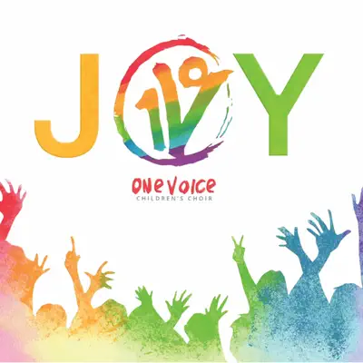 Listen to Joy by One Voice Children's Choir