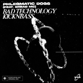 Bad Technology (feat. Dread MC) Phlegmatic Dogs