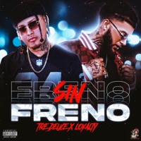 Sin Freno (feat. Loyalty) - Single - Tre Deuce