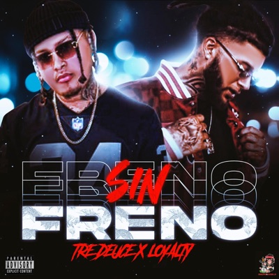 Sin Freno (feat. Loyalty) - Single