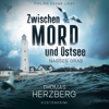 Nasses Grab - Zwischen Mord und Ostsee - Küstenkrimi, Band 1 (ungekürzt) - Thomas Herzberg