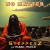 No Matter - Single (feat. Ragga Ranks) - Single