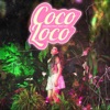 Coco Loco (feat. Jory Boy) - Single