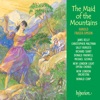 Janis Kelly The Maid of the Mountains, Act I: No. 5, Song. Farewell (Teresa) Harold Fraser-Simson: The Maid of the Mountains