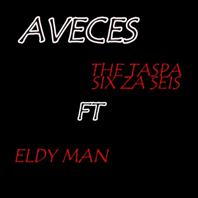 Aveces (feat. Eldy Man) - Single