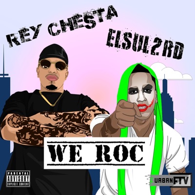 We Roc (feat. ElSul2rd & Rey Chesta) - Single