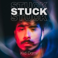 Stuck - Single - Kid Dami